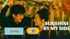 🇨🇳 SUNSHINE WITH ME [SBMS] EPISODE 23 ENG SUB | CDRAMA