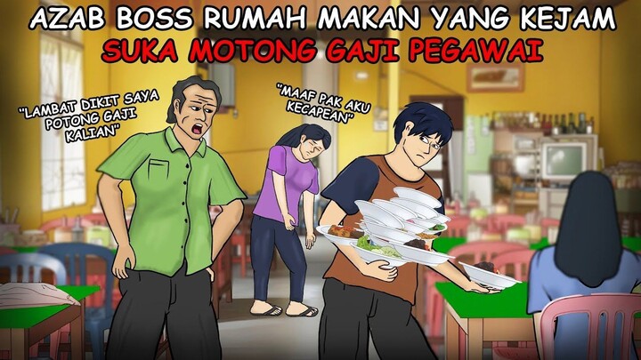 Azab boss rumah makan yang pelit suka motong gaji karyawan seenaknya  Animasi az