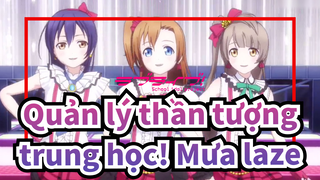 [Quản lý thần tượng trung học!/Beat hòa âm] Mưa laze--- U N D E R G R O U N