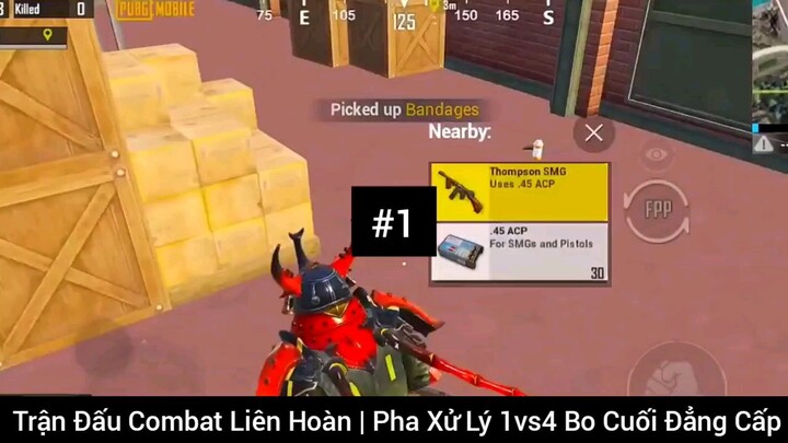 Trận Đấu Combat Liên Hoàn | Pha Xử Lý 1vs4 Bo Cuối Đẳng Cấp #1