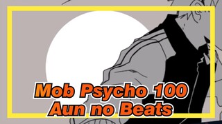 [Mob,Psycho,100/Hand,Drawn,MAD],Aun,no,Beats