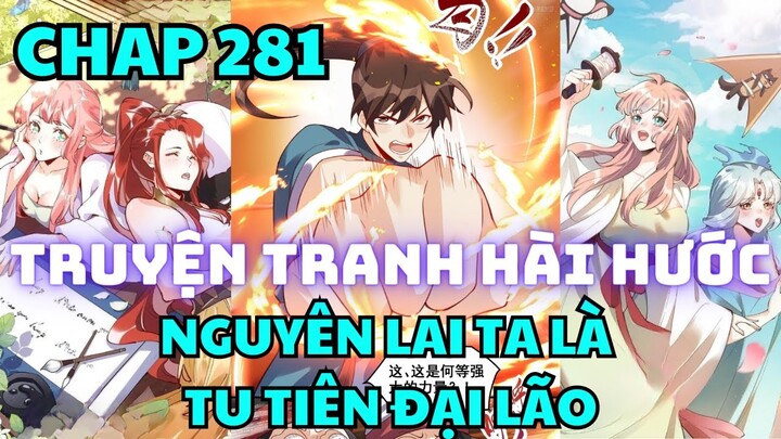 Chap 281 - Nguyên lai ta là tu tiên đại lão - Manhua thuyết minh