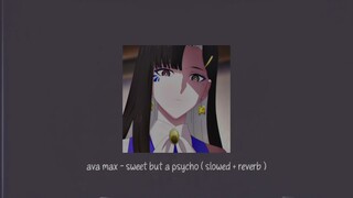 ava max - sweet but a psycho ( slowed + reverb )