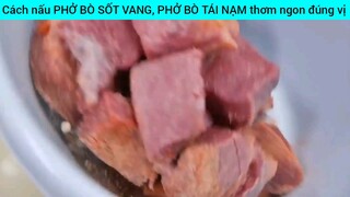 cách nấu phở bò sốt vang