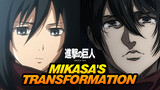 Mikasa's Major Transformation