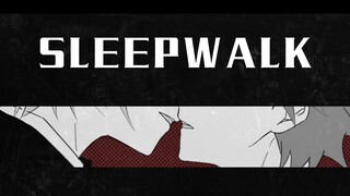 【弹丸论破/十苗/手书】SLEEPWALK