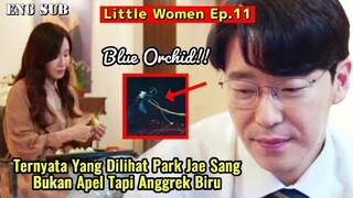 Park Jaesang Not Staring At Apple But Blue Orchid !! || Little Women Episode 11