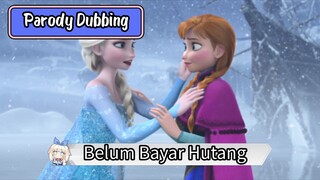 Parody Dubbing - Belum Bayar Hutang