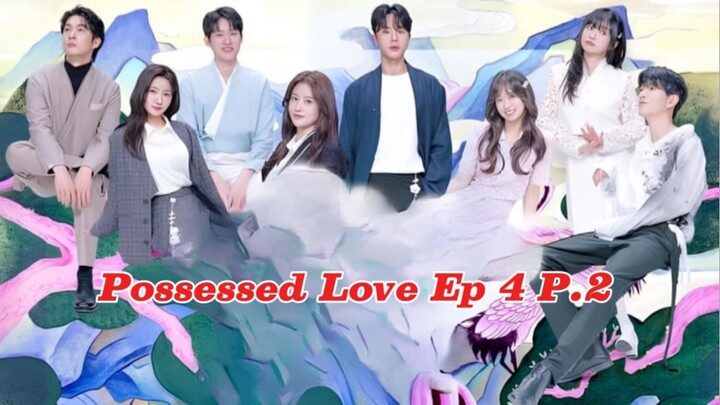 [VIETSUB - Possessed Love Ep 4 P.2]