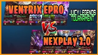 (GAME 2) NEXPLAY 2.0 VS VENTRIX EPRO | JUICY LEGENDS TOURNAMENT | MLBB!