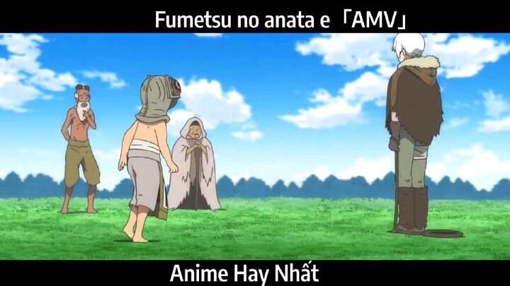 Fumetsu no anata e「AMV」Hay Nhất