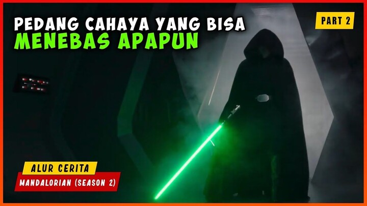 Pedang Yang Bisa Membelah Apapun (PART 2)  ALUR CERITA FILM MANDALORIAN SEASON 2