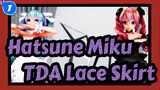 [Hatsune Miku MMD] TDA-Change Lace Skirt [Miku&Teto]_1