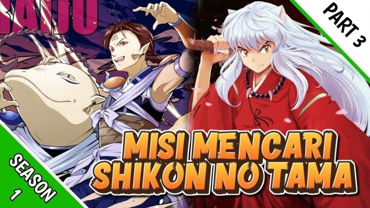 PENCARIAN BATU SHIKON NO TAMA - Alur Film Anime Inuyasha Season 1 Tahun 2000