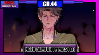 Need For Almighty Master Chapter 44 Bahasa Indonesia