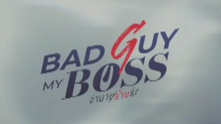 EP. 8 # BAD GUY MY BOSS (engsub)