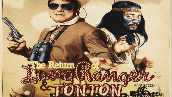 THE RETURN OF LONG RANGER AND TONTON 1991 // JOEY DE LEON