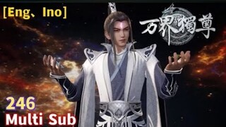 Multi Sub【万界独尊】| The Sovereign of All Realms | EP  246
