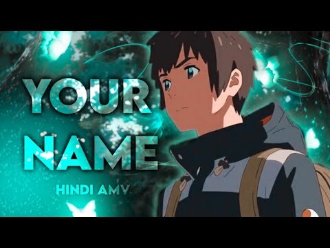 Your Name [EDIT/AMV] Dard dilo ke 4K