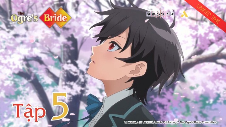 (Limited Time) The Ogre's Bride: Cô Dâu Của Quỷ - Tập 5 | Vietsub