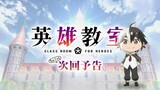 Eiyuu Kyoushitsu - Preview Episode 2