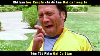 [Review Phim] Trở Thành Đại Ca Trong Tù Chỉ 1 Chiêu Nhất Dương Chỉ | Big Stan