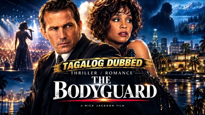 The Bodyguard () (Tagalog Dubbed)