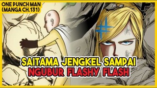 (Manga OPM 131) | DIBIKIN EMOSI!!! Saitama Mengubur Flashy Flash Hidup-hidup!!