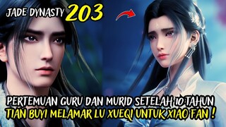 PERTEMUAN GURU DAN MURID SETELAH 10 TAHUN BERPISAH !! - JADE DYNASTY CHAPTER 203