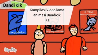 Kompilasi animasi lama Dandicik part 1