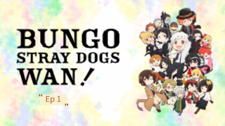 Bungou stray dogs wan Ep 1 Eng sub hd