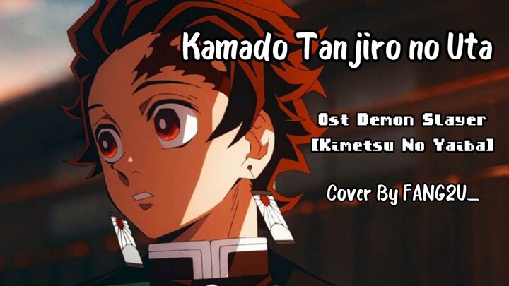 [FANG2U_] Kamado Tanjiro no Uta -  (Short Cover) Ost Kimetsu No Yaiba
