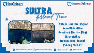 🔴Sultra Relax Time: Gua Koo Wujud Keindahan Alam Pembawa Berkah Bagi Masyarakat Mawasangka Tengah