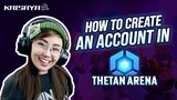 How to Create an Account in Thetan Arena
