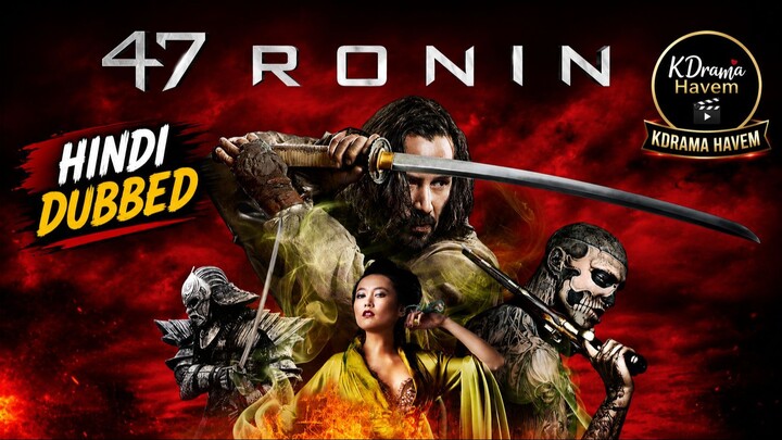 47 Ronin 2013 Hindi Dubbed Action Movie