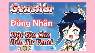 [Genshin, Đồng Nhân] Một Yêu Cầu Đến Từ Venti