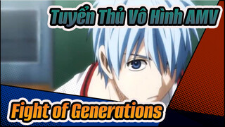 Fight of Generations / Tuyển Thủ Vô Hình AMV