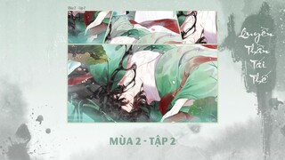 VIETSUB | TẬP 2 - KTT QUYỀN THẦN TÁI THẾ - MÙA 2 | "VÔ TẬN NIỀM NHỚ"