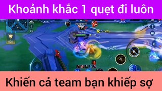 Khoảnh khắc 1 quẹt đi luôn khiến cả team bạn khiếp sợ