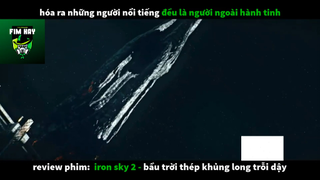 REVIEW PHIM : Bầu trời thép (p2) #rvphimkhoahoc