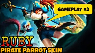 RUBY - PIRATE PARROT SKIN | GAMEPLAY #2 - MLBB