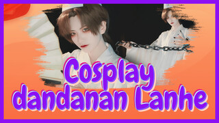 Cosplay dandanan Lanhe