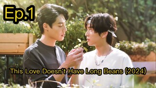 This Love Doesn't Have Long Beans (2024) Ep.1 Eng Sub