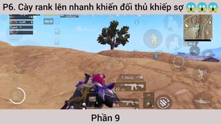P6. Cày rank lên nhanh khiến đối thủ khiếp sợ 😱😱😱 #9