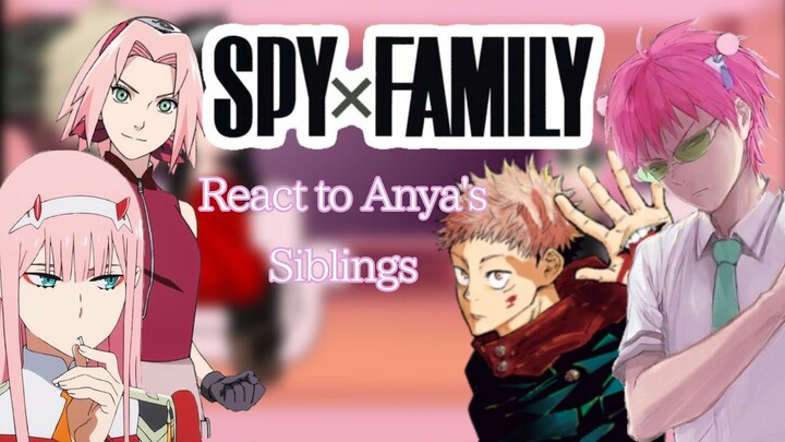 The Forger's React to Anya's Siblings | ft. Kusuo S. , Itadori Y. , Sakura H. , Zero-Two | Em0 b0Y |