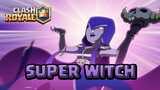 Clash Royale: The SUPER WITCH Has Been Summoned! 🧙‍♀️