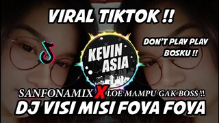 VIRAL TIKTOK 2021 ! DON'T PLAY PLAY BOSKU | DJ VISI MISI FOYA FOYA x SANFONAMIX | TIKTOK REMIX VIRAL