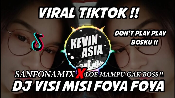 VIRAL TIKTOK 2021 ! DON'T PLAY PLAY BOSKU | DJ VISI MISI FOYA FOYA x SANFONAMIX | TIKTOK REMIX VIRAL