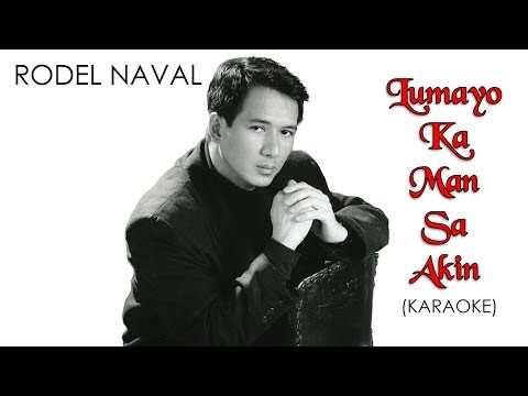 Lumayo Ka Man Sa Akin - Rodel Naval | OPM | KARAOKE VERSION