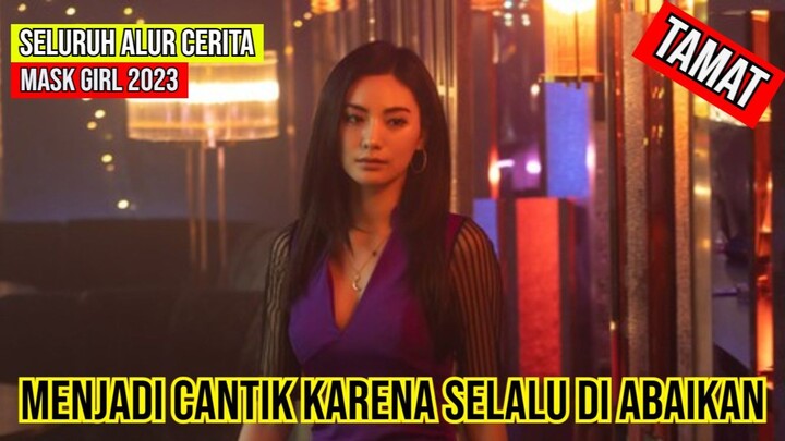 [Full Episode] FILM MASK GIRL | MENJADI CANTIK KARENA SELALU DI ABAIKAN | TAMAT
